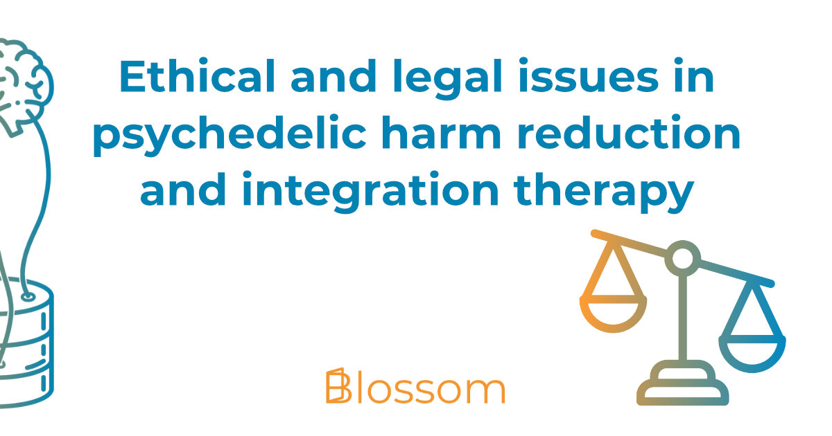 Ethical And Legal Issues In Psychedelic Harm Reduction And Integration ...