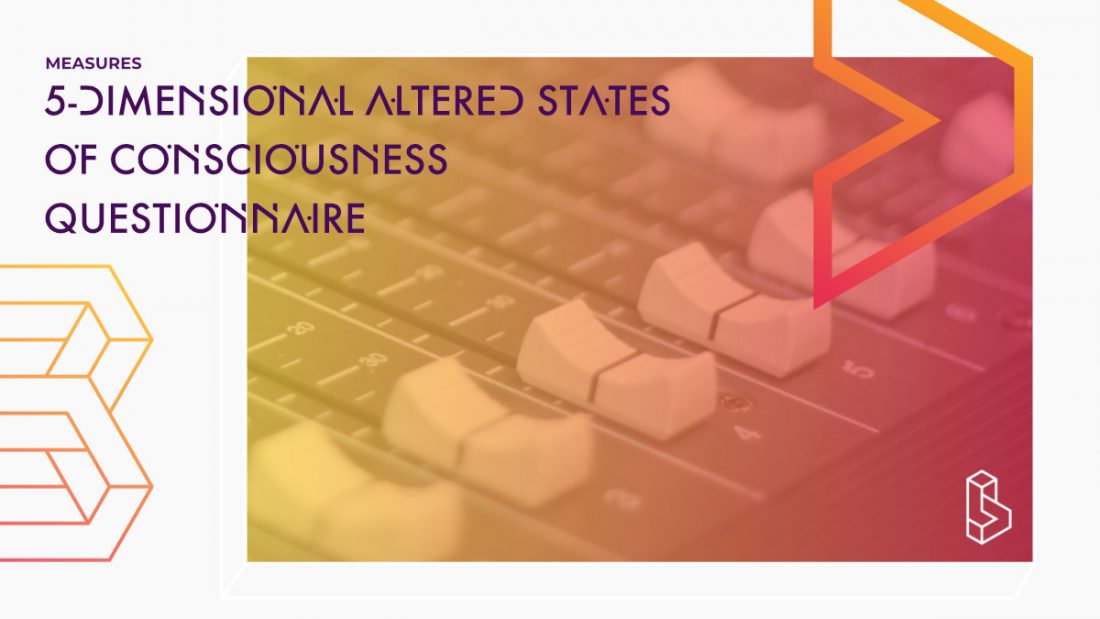 5Dimensional Altered States of Consciousness Questionnaire Explanation