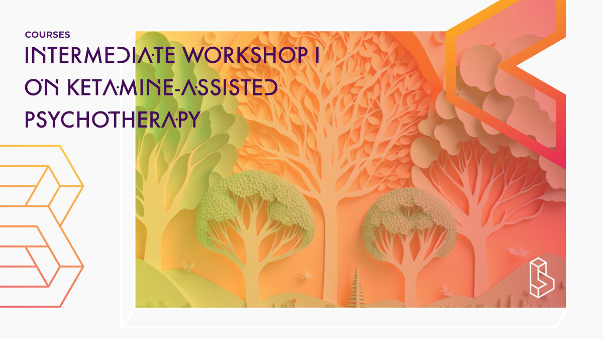 Intermediate Workshop I On Ketamine Assisted Psychotherapy